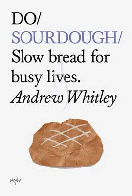 This is the book cover for 'Do Sourdough' by Andrew Whitley