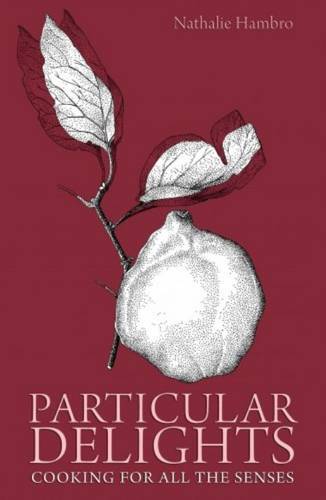 This is the book cover for 'Particular Delights' by Nathalie Hambro