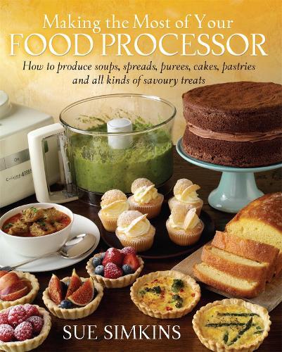 This is the book cover for 'Making the Most of Your Food Processor' by Sue Simkins