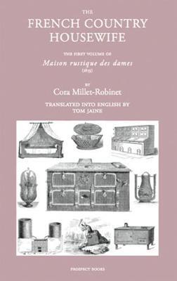 This is the book cover for 'The French Country Housewife' by Cora Millet-Robinet