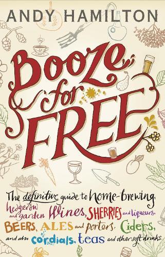 This is the book cover for 'Booze for Free' by Andy Hamilton