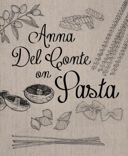 This is the book cover for 'Anna Del Conte On Pasta' by Anna Del Conte