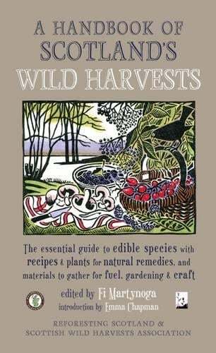 This is the book cover for 'A Handbook of Scotland's Wild Harvests' by Emma Chapman