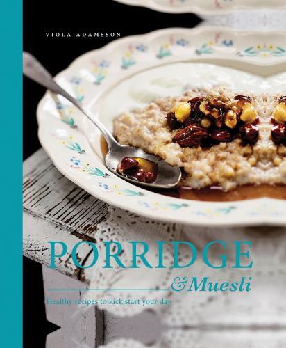 This is the book cover for 'Porridge & Muesli' by Viola Adamsson