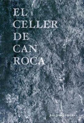 This is the book cover for 'El Celler de Can Roca' by Joan Roca