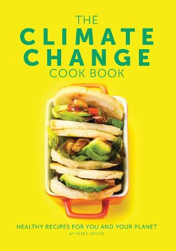 This is the book cover for 'The Climate Change Cook Book' by Peter Taylor