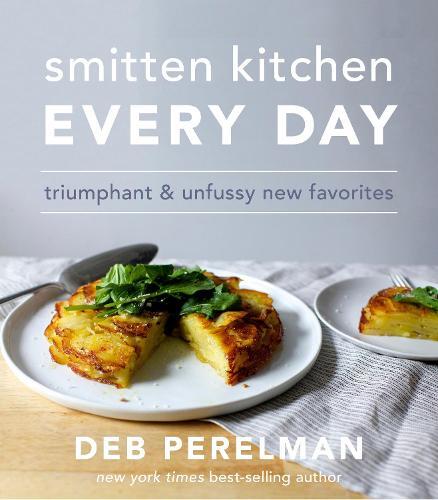 This is the book cover for 'Smitten Kitchen Every Day' by Deb Perelman