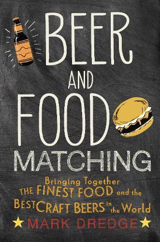 This is the book cover for 'Beer and Food Matching' by Mark Dredge