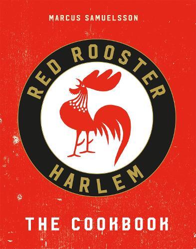 This is the book cover for 'The Red Rooster Cookbook' by Marcus Samuelsson