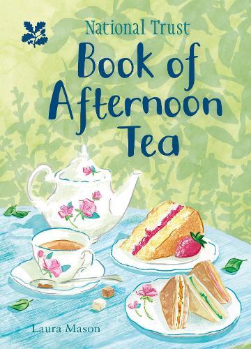 This is the book cover for 'The National Trust Book of Afternoon Tea' by Laura Mason