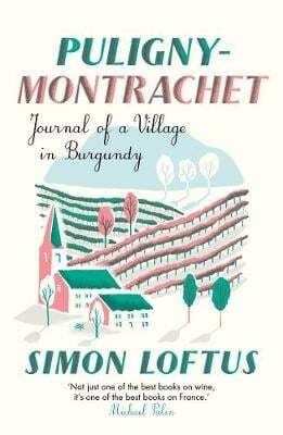 This is the book cover for 'Puligny-Montrachet' by Simon Loftus