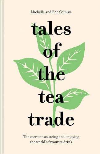 This is the book cover for 'Tales of the Tea Trade' by Michelle Comins