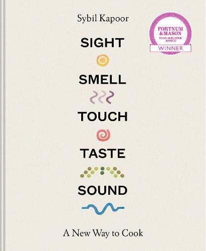 This is the book cover for 'Sight Smell Touch Taste Sound' by Sybil Kapoor