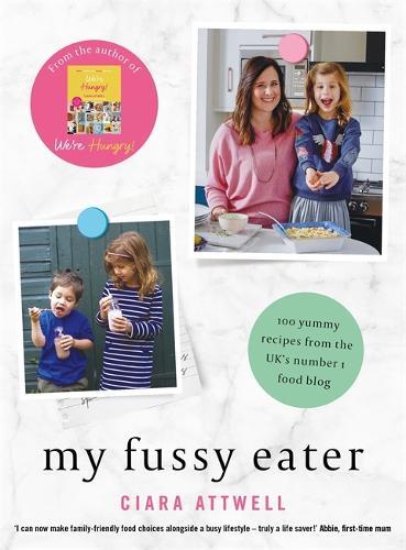 This is the book cover for 'My Fussy Eater' by Ciara Attwell