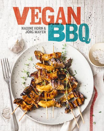 This is the book cover for 'Vegan BBQ' by Nadine Horn