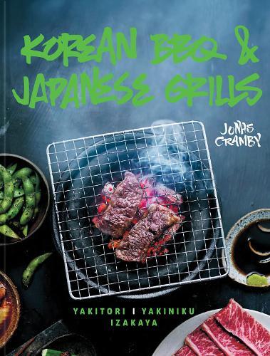 This is the book cover for 'Korean BBQ & Japanese Grills' by Jonas Cramby