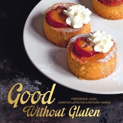 This is the book cover for 'Good Without Gluten' by Frederique Jules