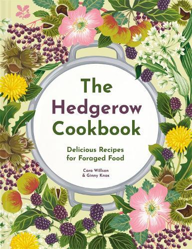 This is the book cover for 'The Hedgerow Cookbook' by Caro Willson