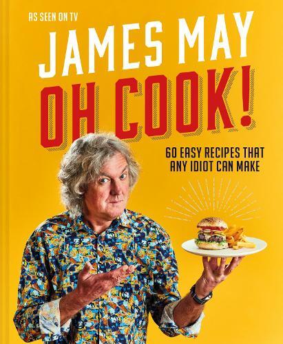 This is the book cover for 'Oh Cook!' by James May