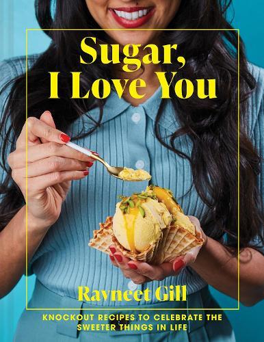 This is the book cover for 'Sugar, I Love You' by Ravneet Gill