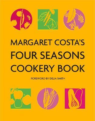 This is the book cover for 'Margaret Costa's Four Seasons Cookery Book' by Margaret Costa