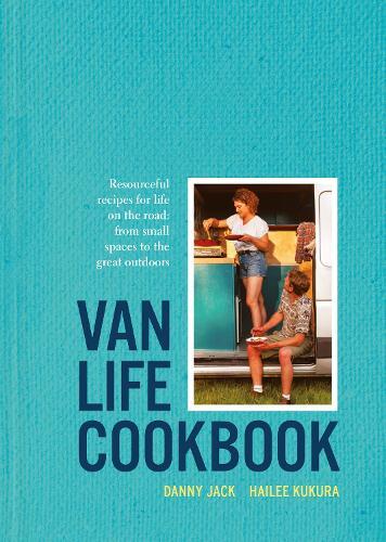 This is the book cover for 'Van Life Cookbook' by Danny Jack