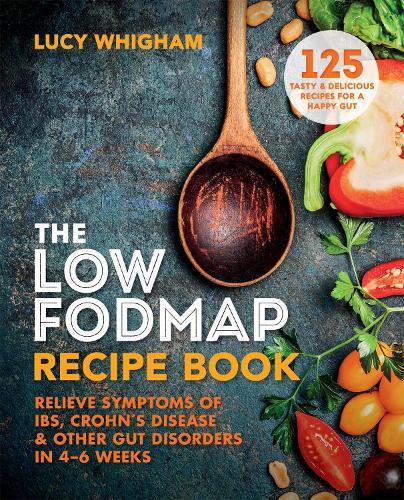 This is the book cover for 'The Low-FODMAP Recipe Book' by Lucy Whigham