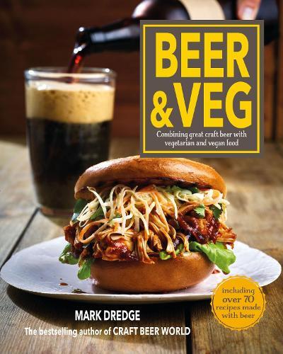 This is the book cover for 'Beer and Veg' by Mark Dredge