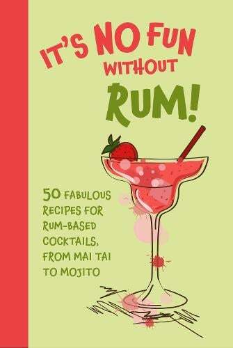 This is the book cover for 'It’s No Fun Without Rum!' by Dog 'n' Bone Books