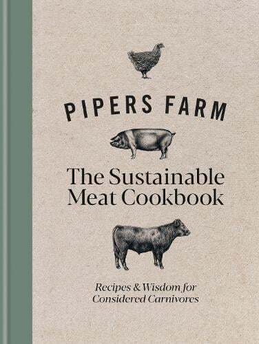 This is the book cover for 'Pipers Farm The Sustainable Meat Cookbook' by Abby Allen