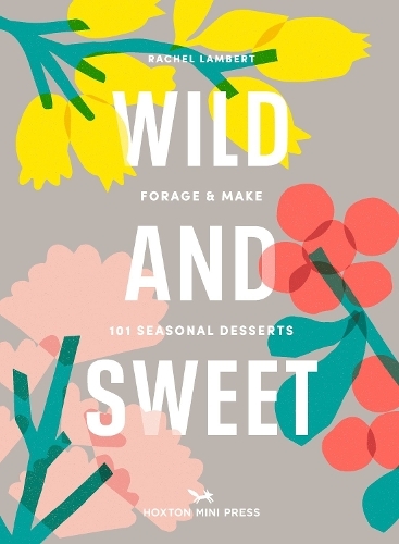 This is the book cover for 'Wild And Sweet' by Rachel Lambert