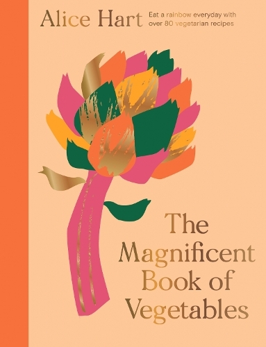 This is the book cover for 'The Magnificent Book of Vegetables' by Alice Hart