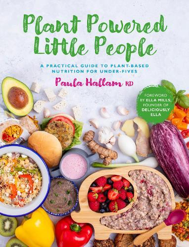 This is the book cover for 'Plant Powered Little People' by Paula Hallam RD