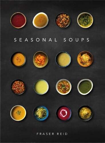 This is the book cover for 'Seasonal Soups' by Fraser Reid