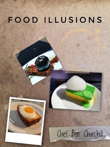 This is the book cover for 'Food Illusions' by Ben Churchill