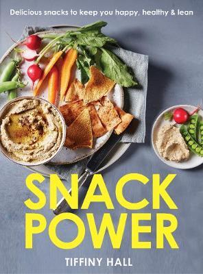 This is the book cover for 'Snack Power' by Tiffiny Hall