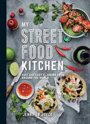 This is the book cover for 'My Street Food Kitchen - UK Only' by Jennifer Joyce