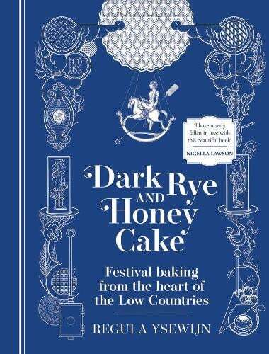 This is the book cover for 'Dark Rye and Honey Cake' by Regula Ysewijn