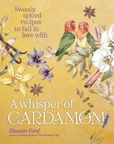 This is the book cover for 'A Whisper of Cardamom' by Eleanor Ford