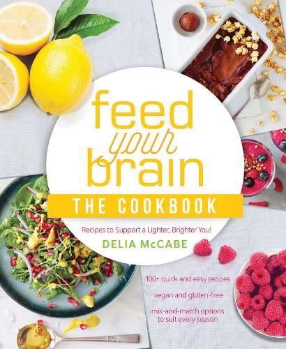 This is the book cover for 'Feed Your Brain: The Cookbook' by Delia McCabe