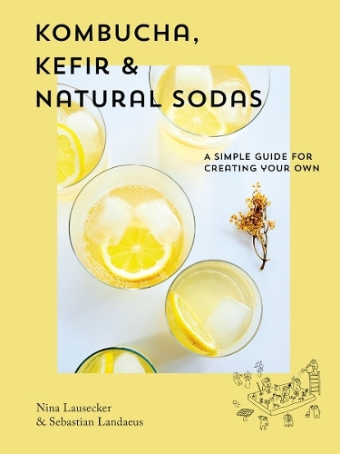 This is the book cover for 'Kombucha, Kefir & Natural Sodas' by Nina Lausecker
