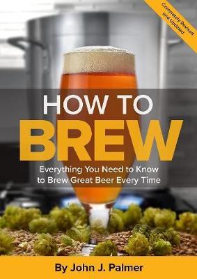 This is the book cover for 'How To Brew' by John J. Palmer