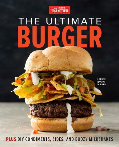 This is the book cover for 'The Ultimate Burger' by America's Test Kitchen