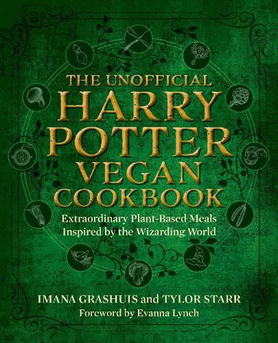 This is the book cover for 'The Unofficial Harry Potter Vegan Cookbook' by Imana Grashuis