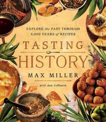 This is the book cover for 'Tasting History' by Max Miller