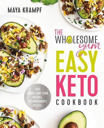 This is the book cover for 'The Wholesome Yum Easy Keto Cookbook' by Maya Krampf