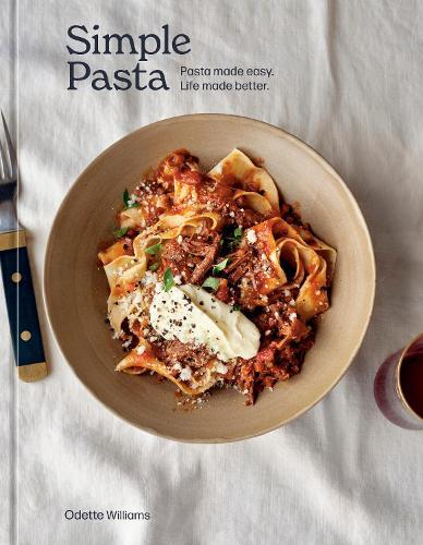 This is the book cover for 'Simple Pasta A Cookbook' by Odette Williams