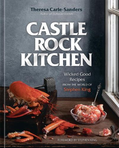 This is the book cover for 'Castle Rock Kitchen A Cookbook' by Theresa Carle-Sanders