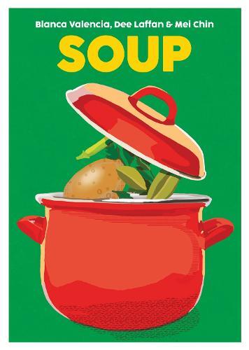 This is the book cover for 'Soup' by Blanca Valencia