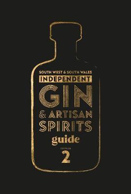 This is the book cover for 'South West & South Wales Independent Gin & Artisan Spirits Guide' by Jo Rees